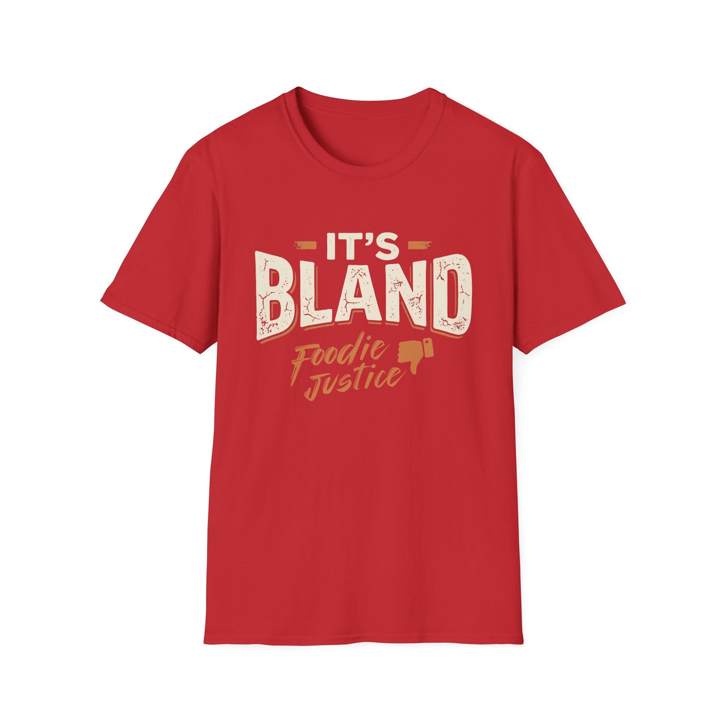 It's Bland Foodie Justice T-Shirt | Chef Judge Graphic Tee