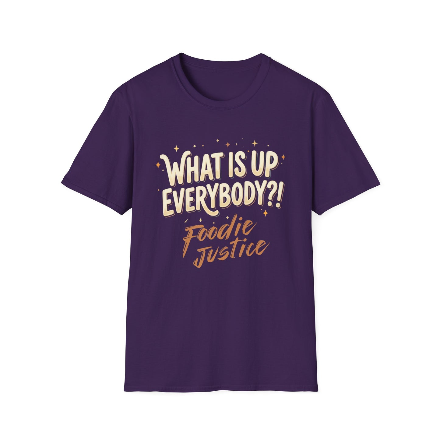 What Is Up Everybody  Foodie Justice T-Shirt | Chef Judge Graphic Tee