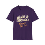 What Is Up Everybody  Foodie Justice T-Shirt | Chef Judge Graphic Tee