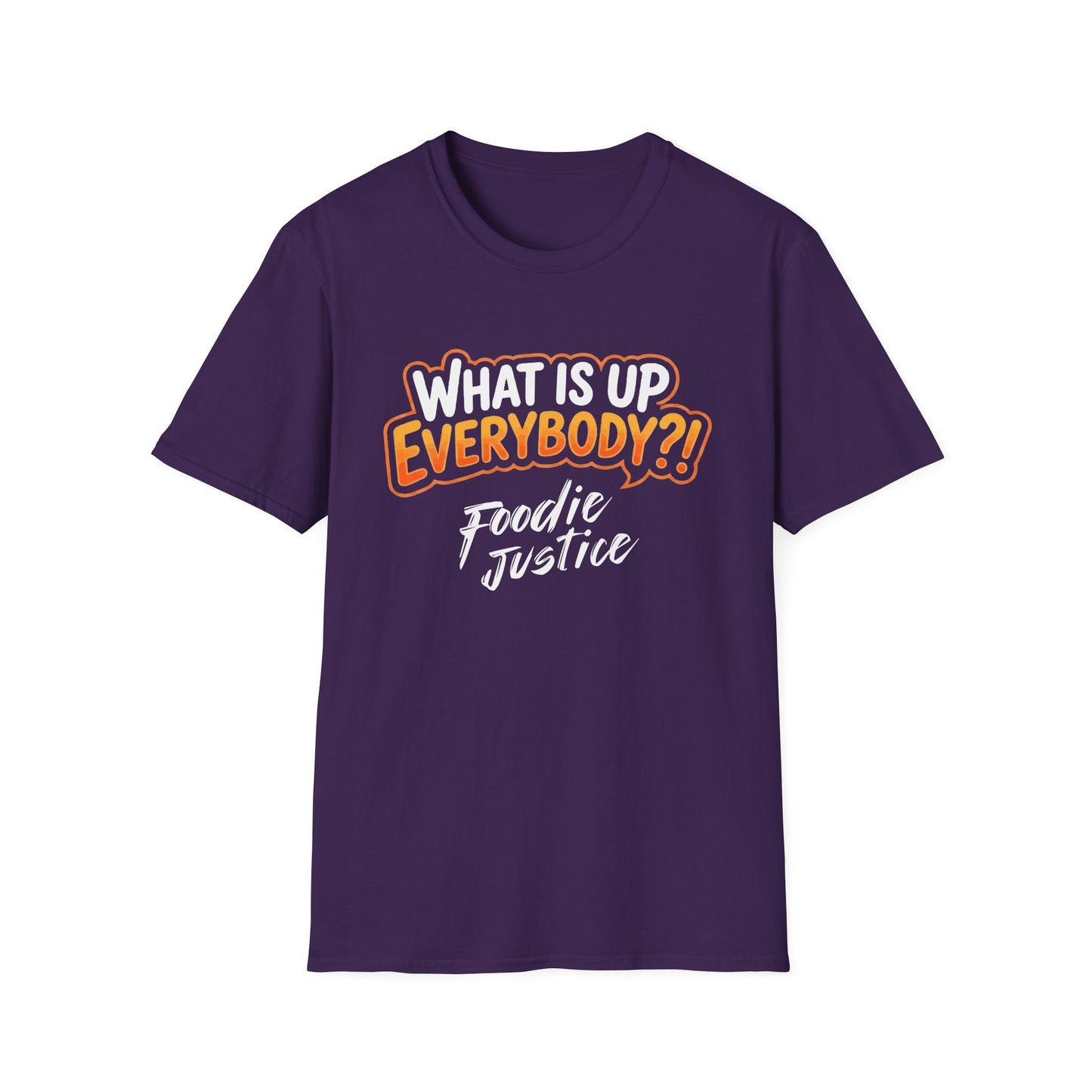 What Is Up Everybody  Foodie Justice T-Shirt | Chef Judge Graphic Tee
