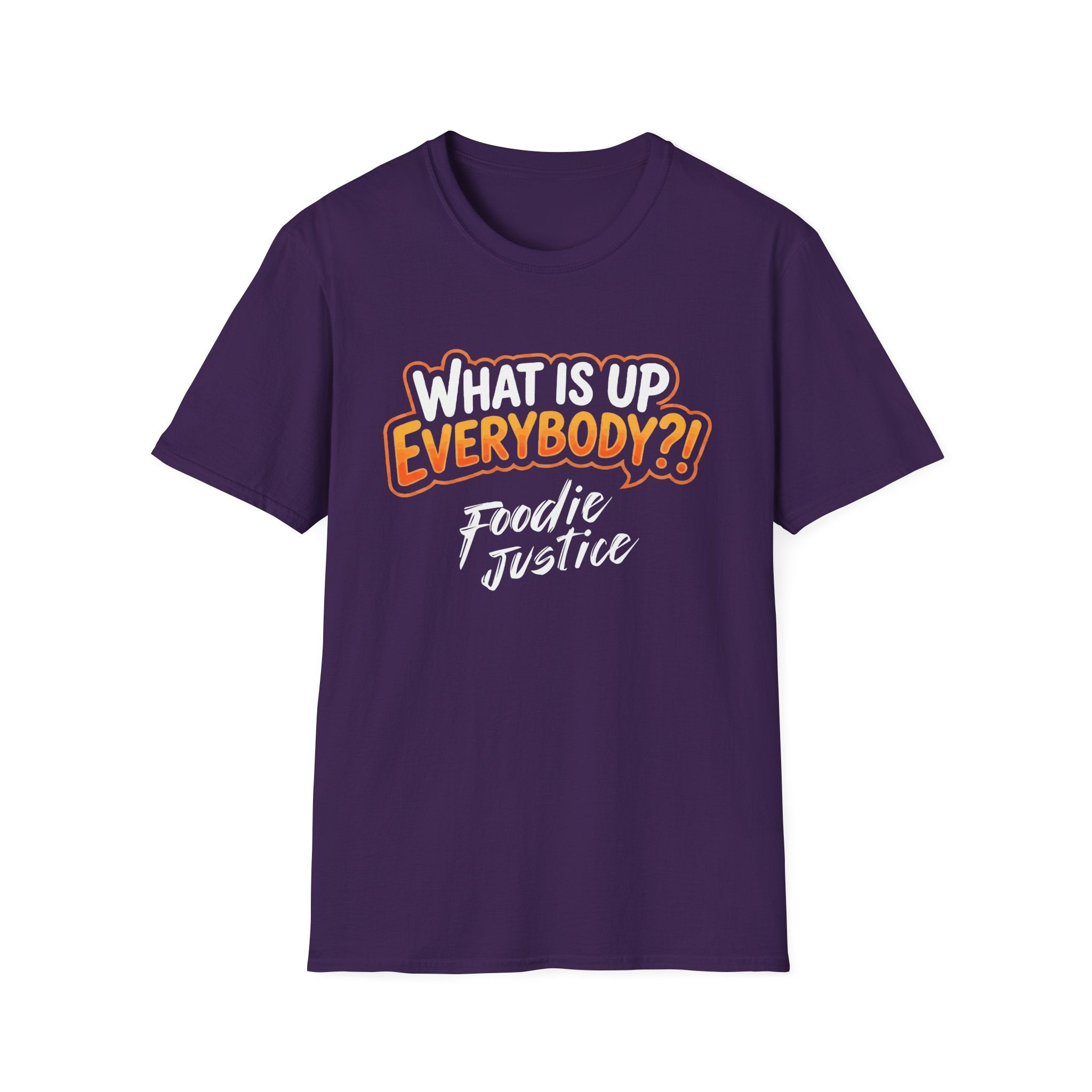 What Is Up Everybody  Foodie Justice T-Shirt | Chef Judge Graphic Tee