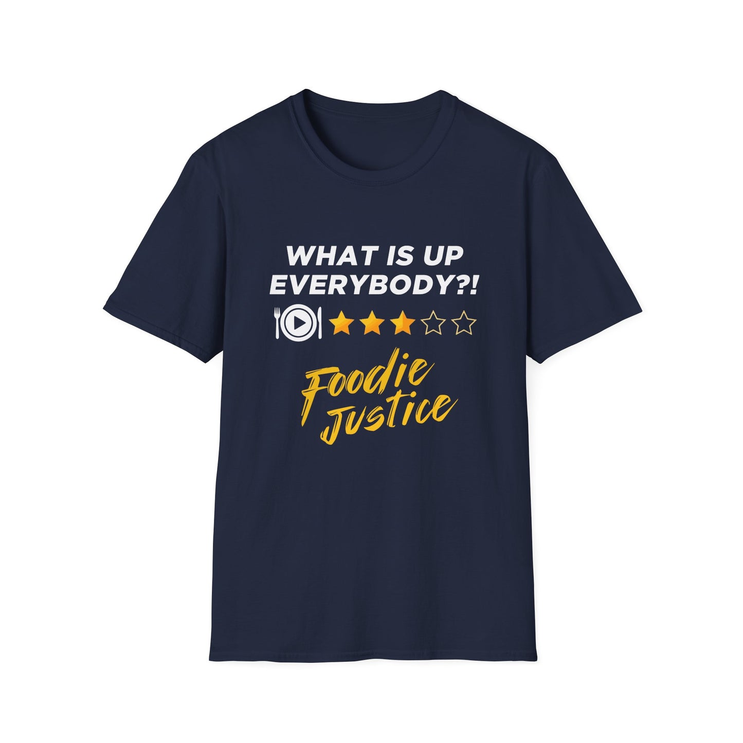 What Is Up Everybody  Foodie Justice T-Shirt | Chef Judge Graphic Tee