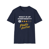 What Is Up Everybody  Foodie Justice T-Shirt | Chef Judge Graphic Tee