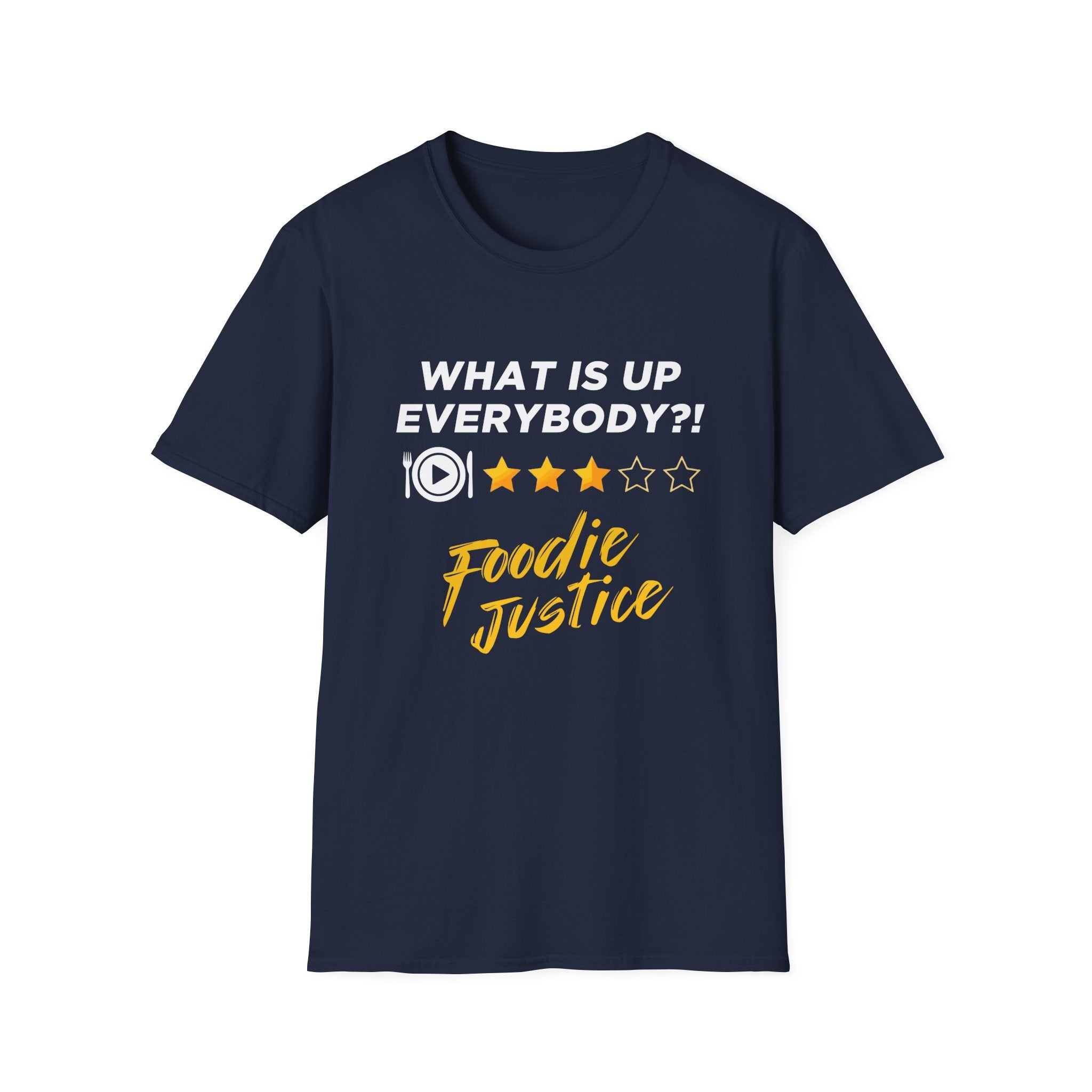 What Is Up Everybody  Foodie Justice T-Shirt | Chef Judge Graphic Tee
