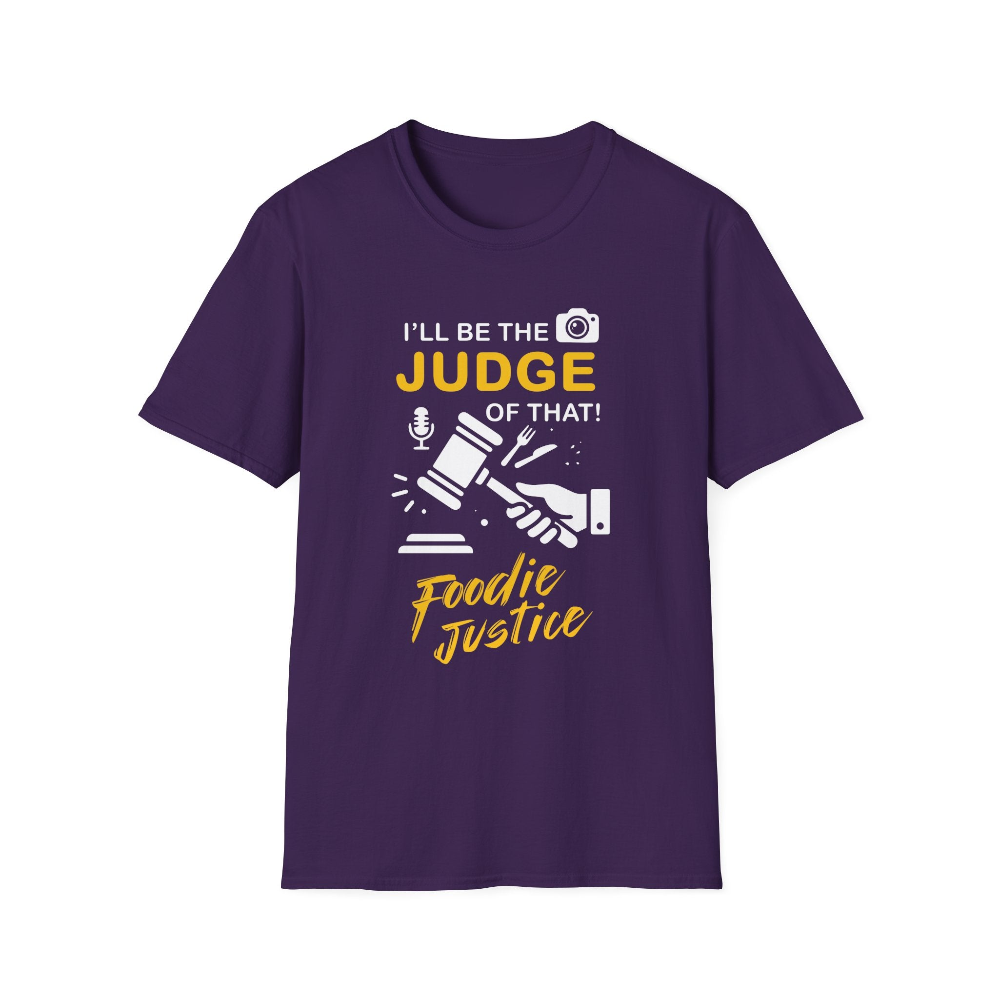 I Will Be The Judge Of That Foodie Justice T-Shirt | Chef Judge Graphic Tee