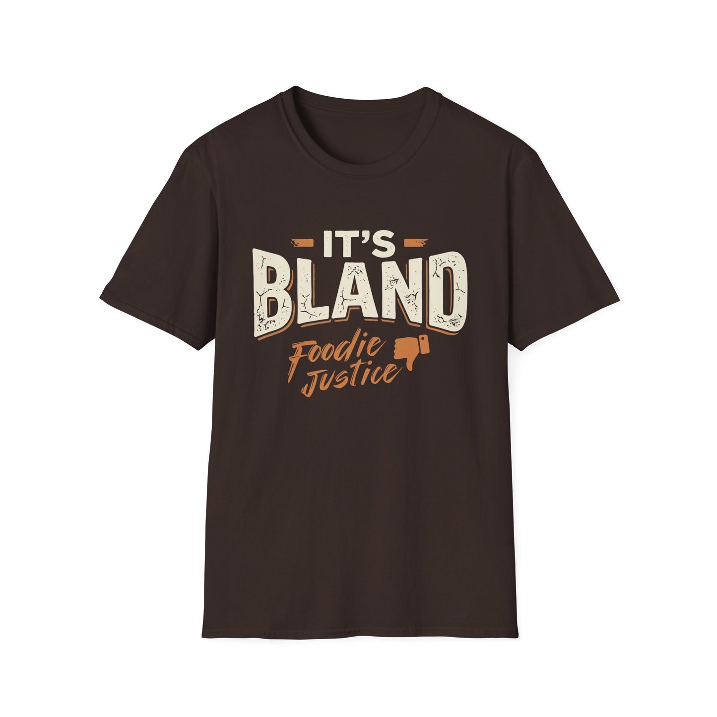 It's Bland Foodie Justice T-Shirt | Chef Judge Graphic Tee