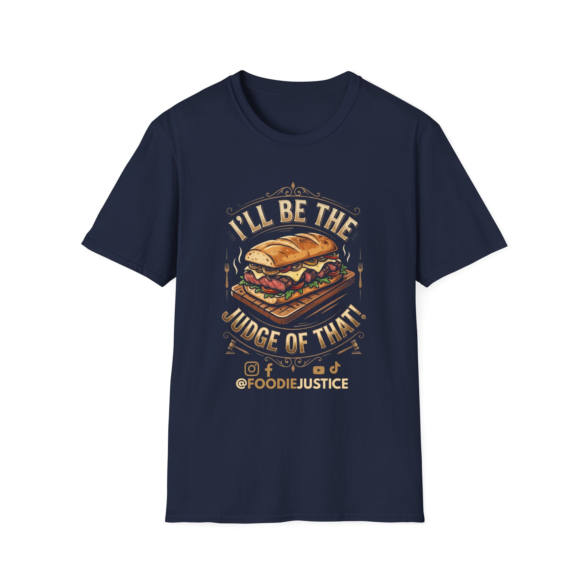 I Will Be The Judge Of That Foodie Justice T-Shirt | Chef Judge Graphic Tee