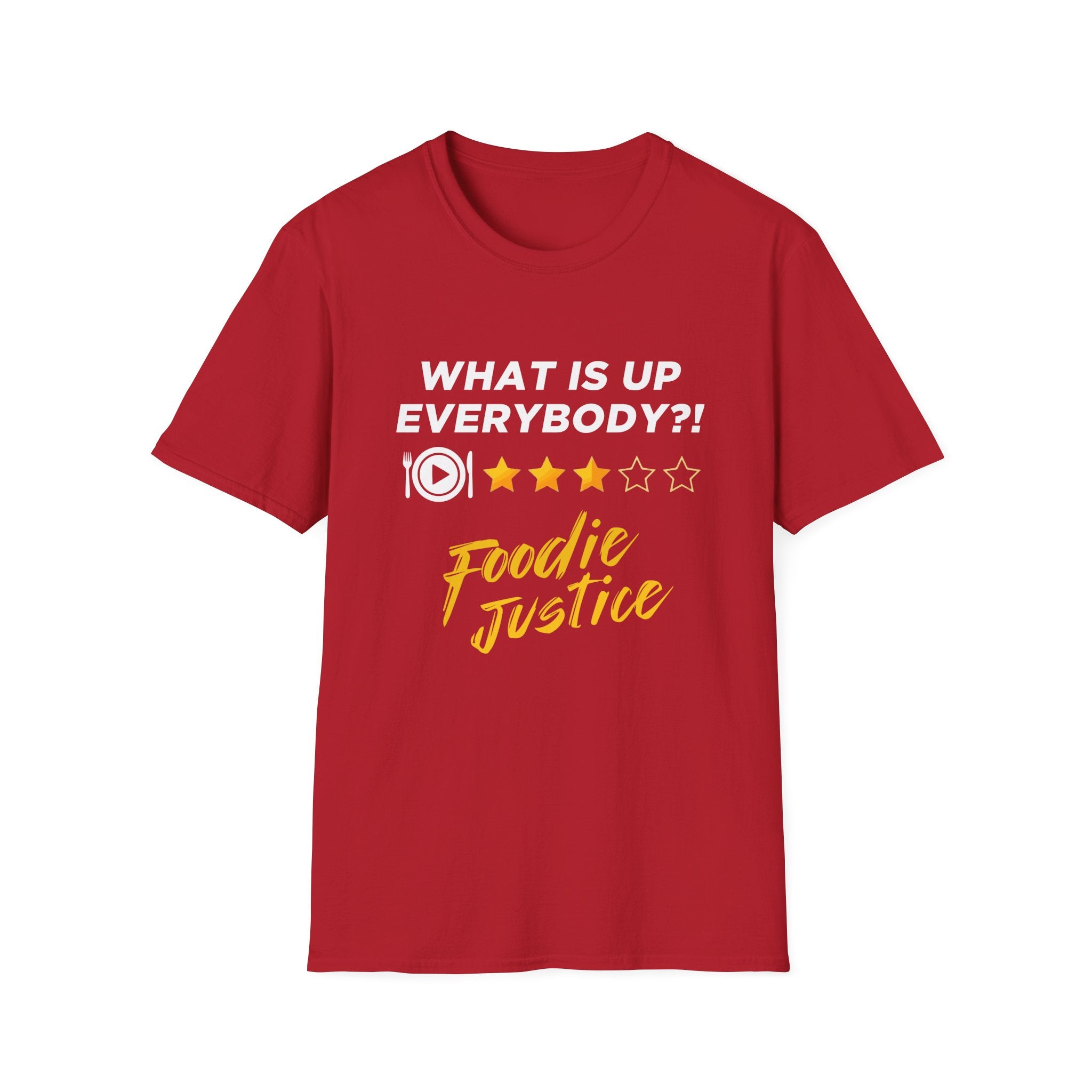 What Is Up Everybody  Foodie Justice T-Shirt | Chef Judge Graphic Tee