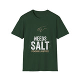 Needs Salt Foodie Justice T-Shirt | Chef Judge Graphic Tee