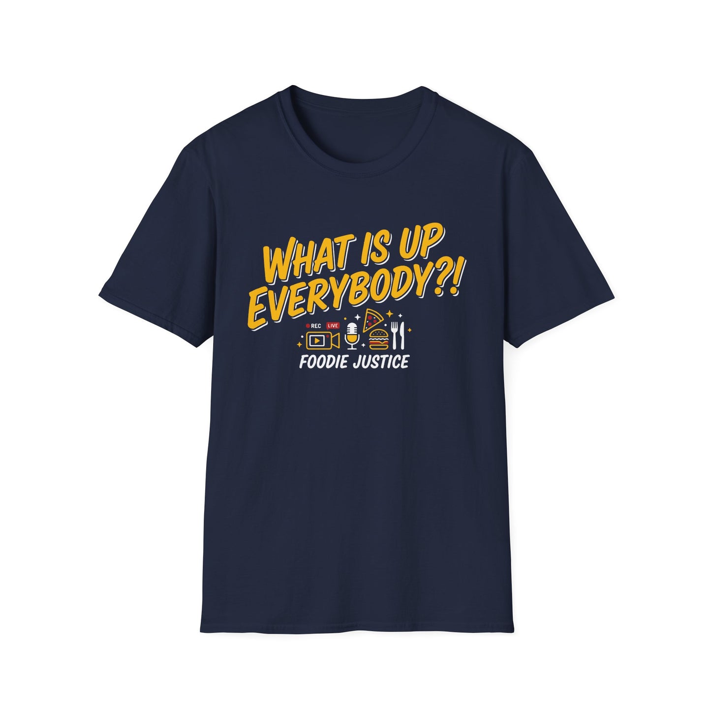 What Is Up Everybody  Foodie Justice T-Shirt | Chef Judge Graphic Tee