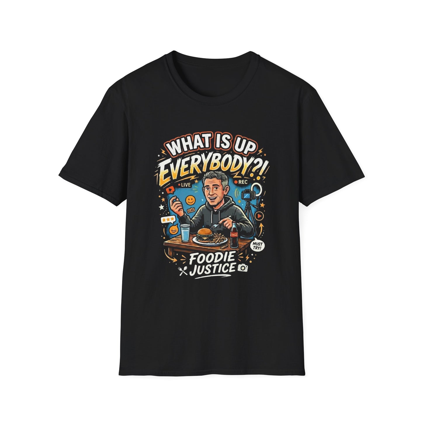 What Is Up Everybody  Foodie Justice T-Shirt | Chef Judge Graphic Tee