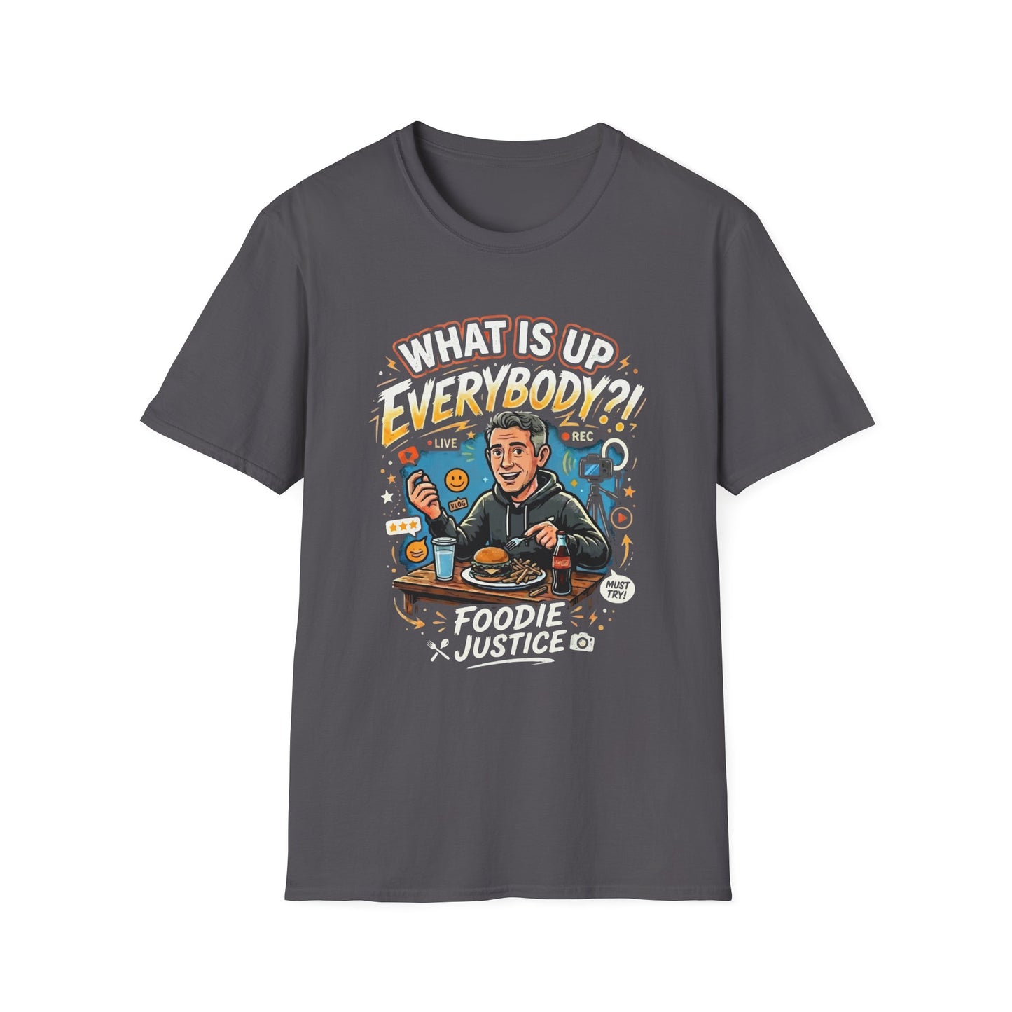 What Is Up Everybody  Foodie Justice T-Shirt | Chef Judge Graphic Tee
