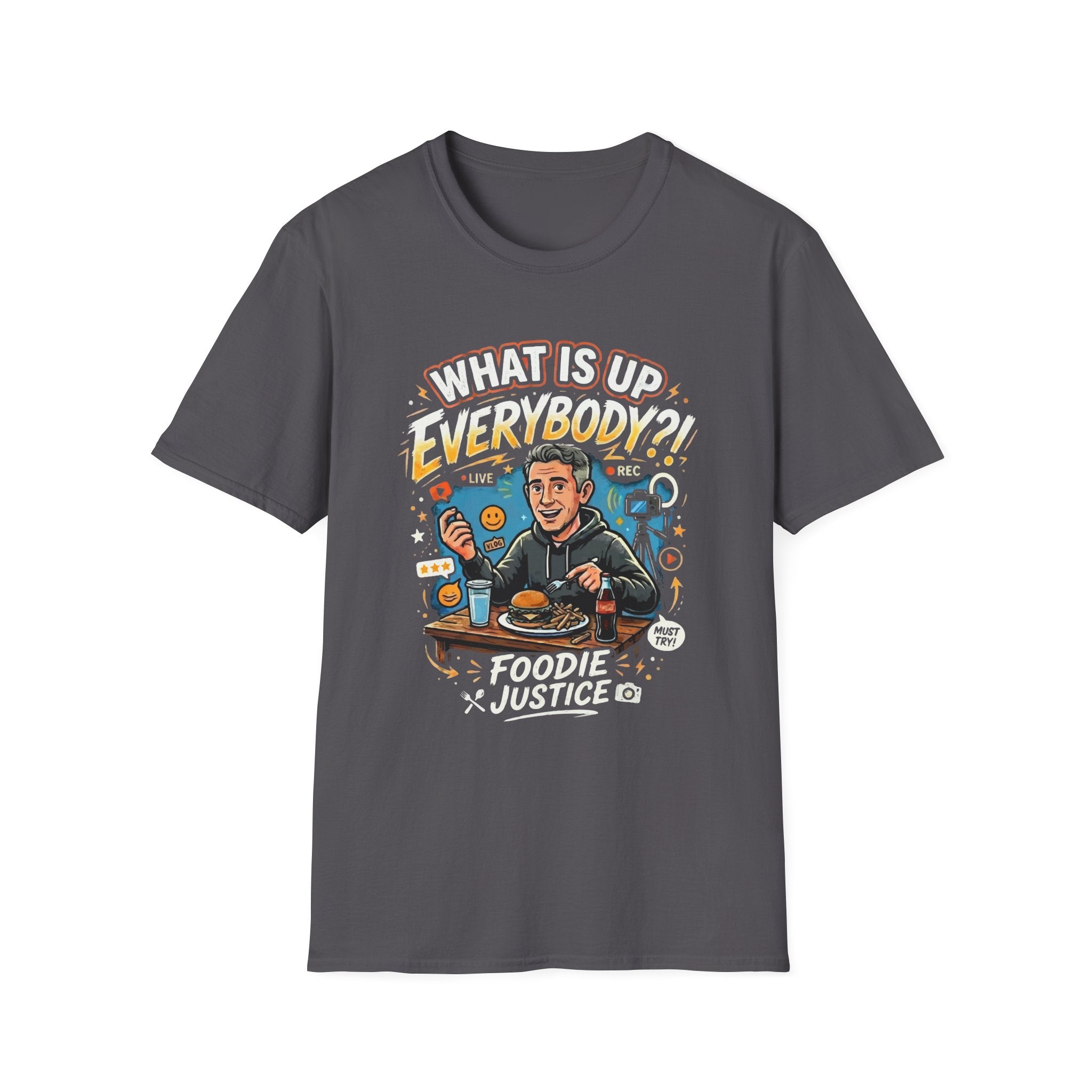 What Is Up Everybody  Foodie Justice T-Shirt | Chef Judge Graphic Tee