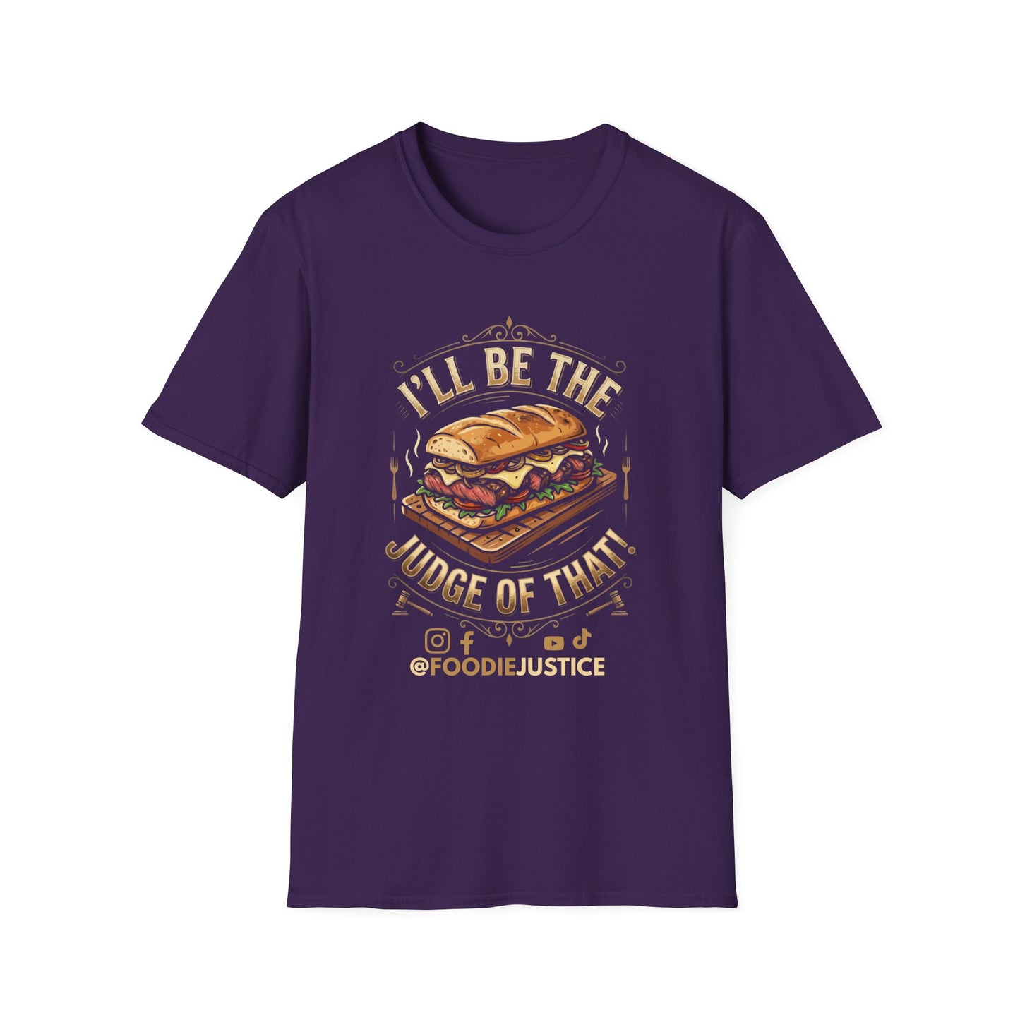 I Will Be The Judge Of That Foodie Justice T-Shirt | Chef Judge Graphic Tee