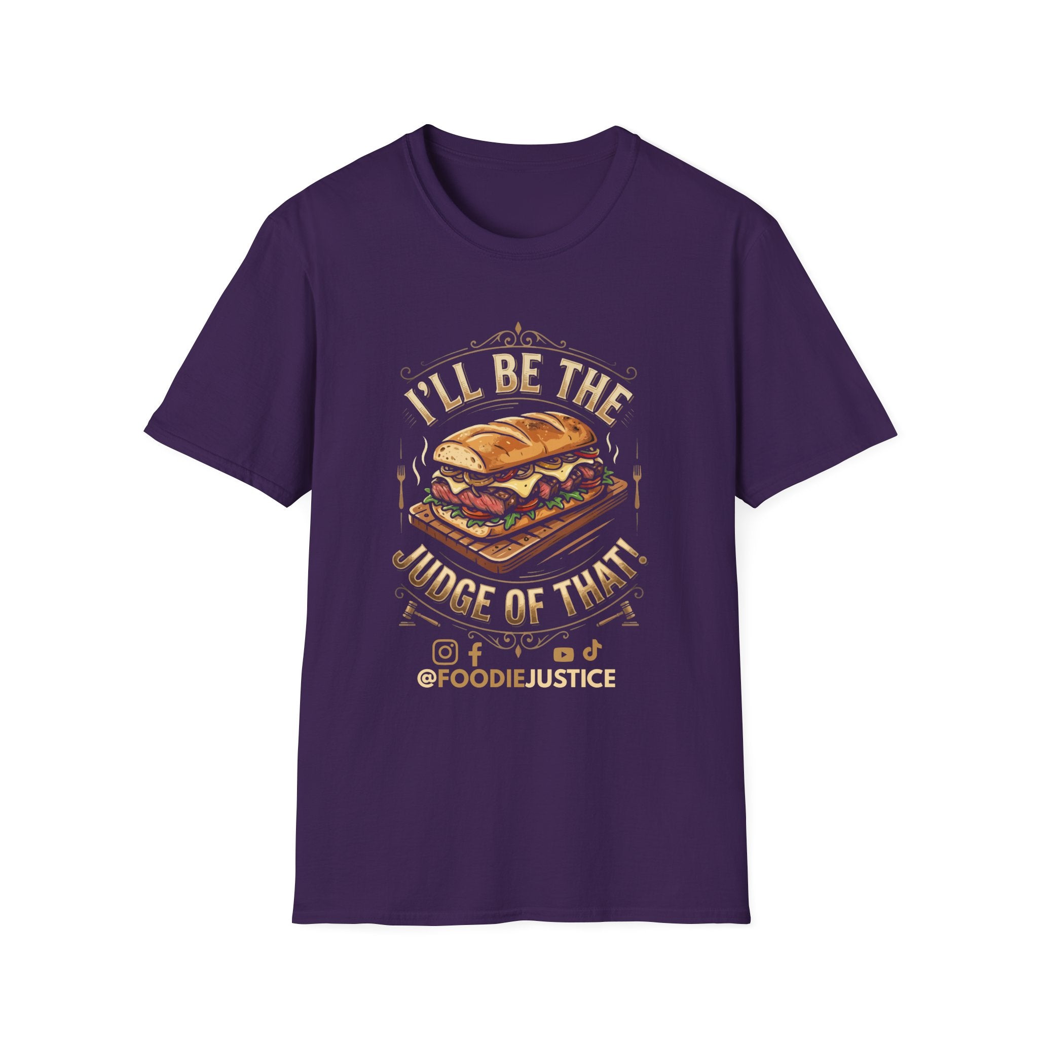 I Will Be The Judge Of That Foodie Justice T-Shirt | Chef Judge Graphic Tee