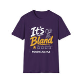 It's Bland Foodie Justice T-Shirt | Chef Judge Graphic Tee