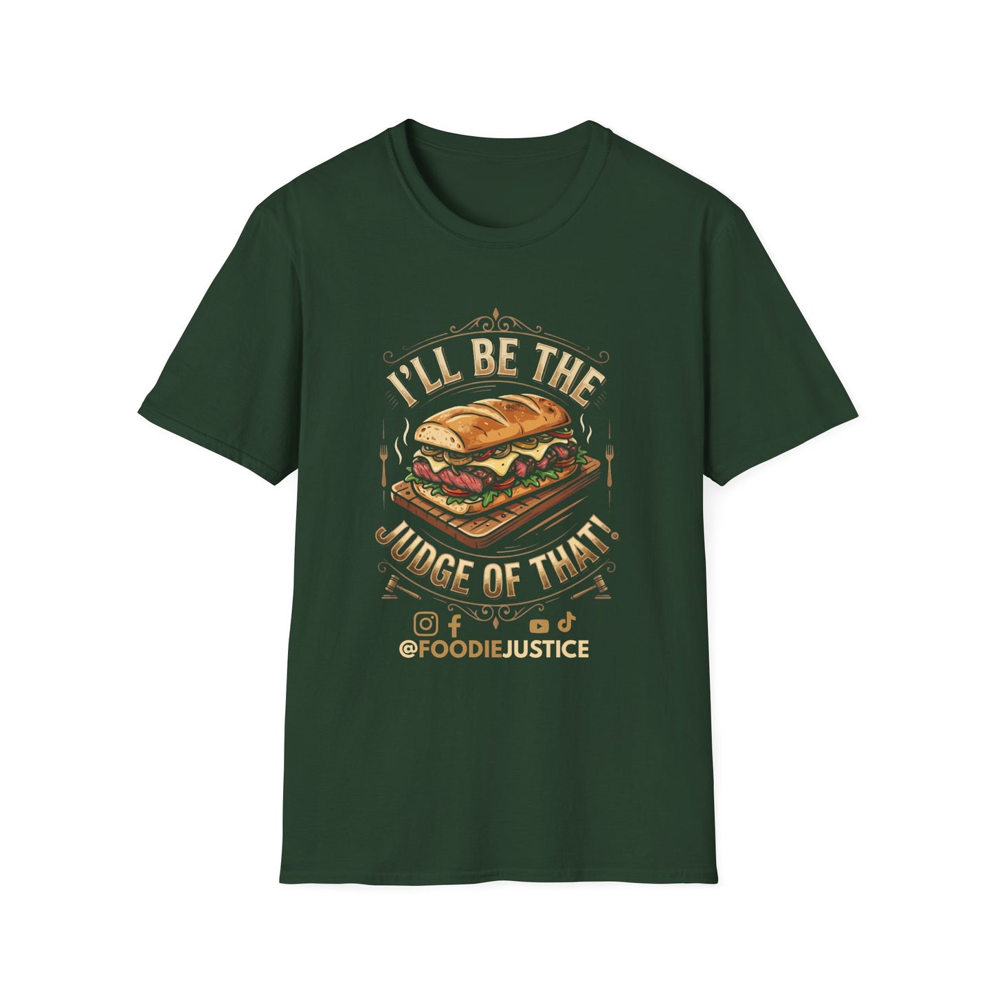 I Will Be The Judge Of That Foodie Justice T-Shirt | Chef Judge Graphic Tee