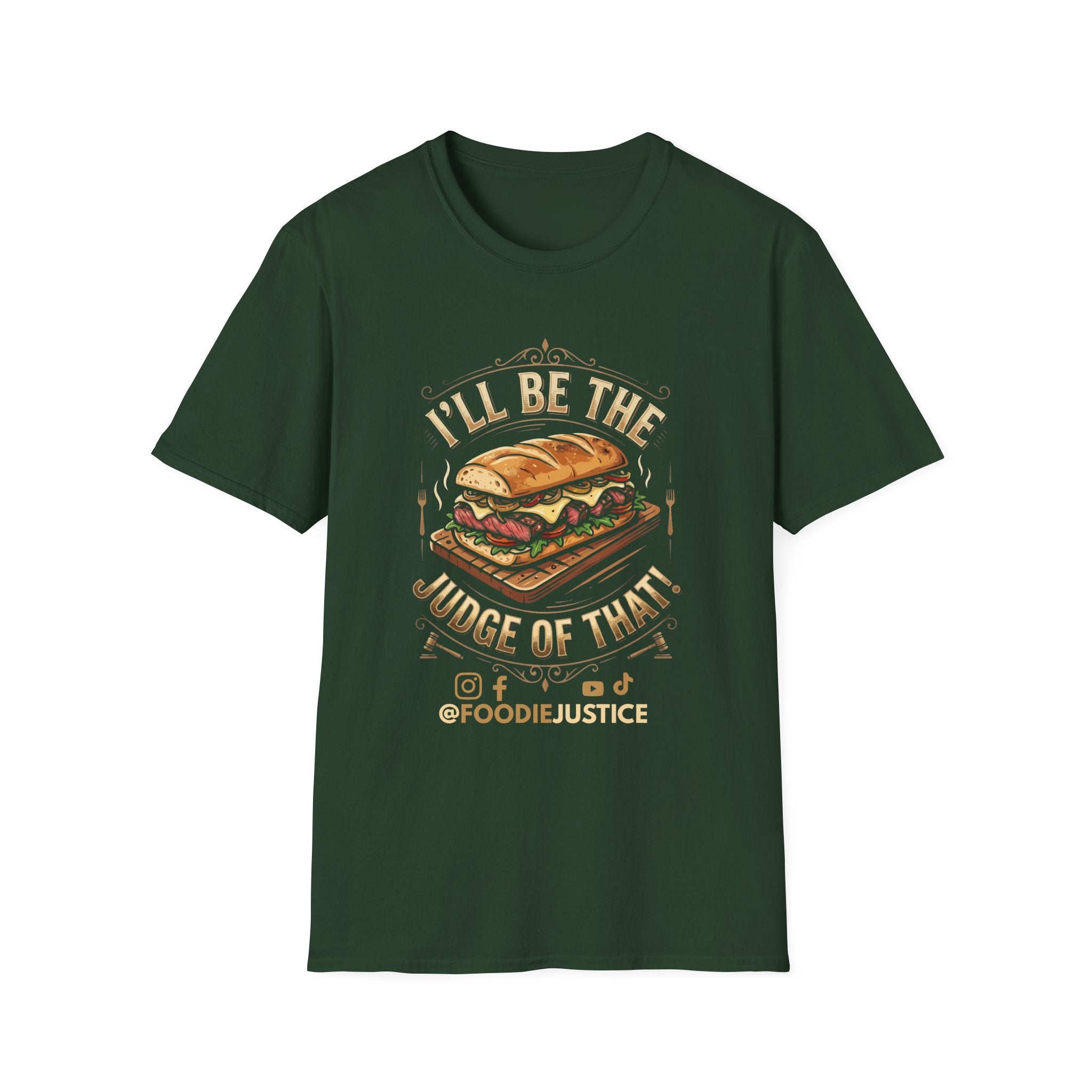 I Will Be The Judge Of That Foodie Justice T-Shirt | Chef Judge Graphic Tee