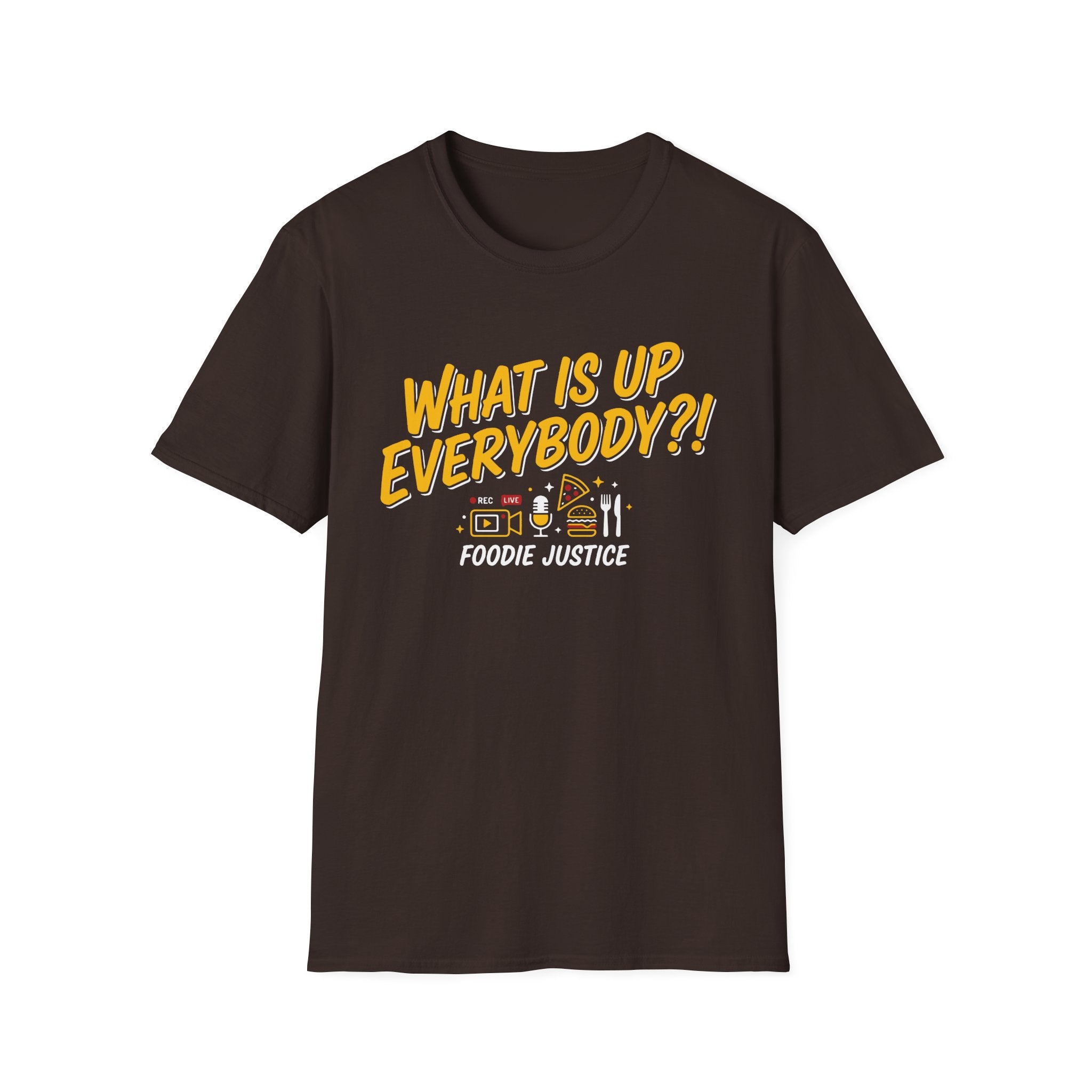What Is Up Everybody  Foodie Justice T-Shirt | Chef Judge Graphic Tee