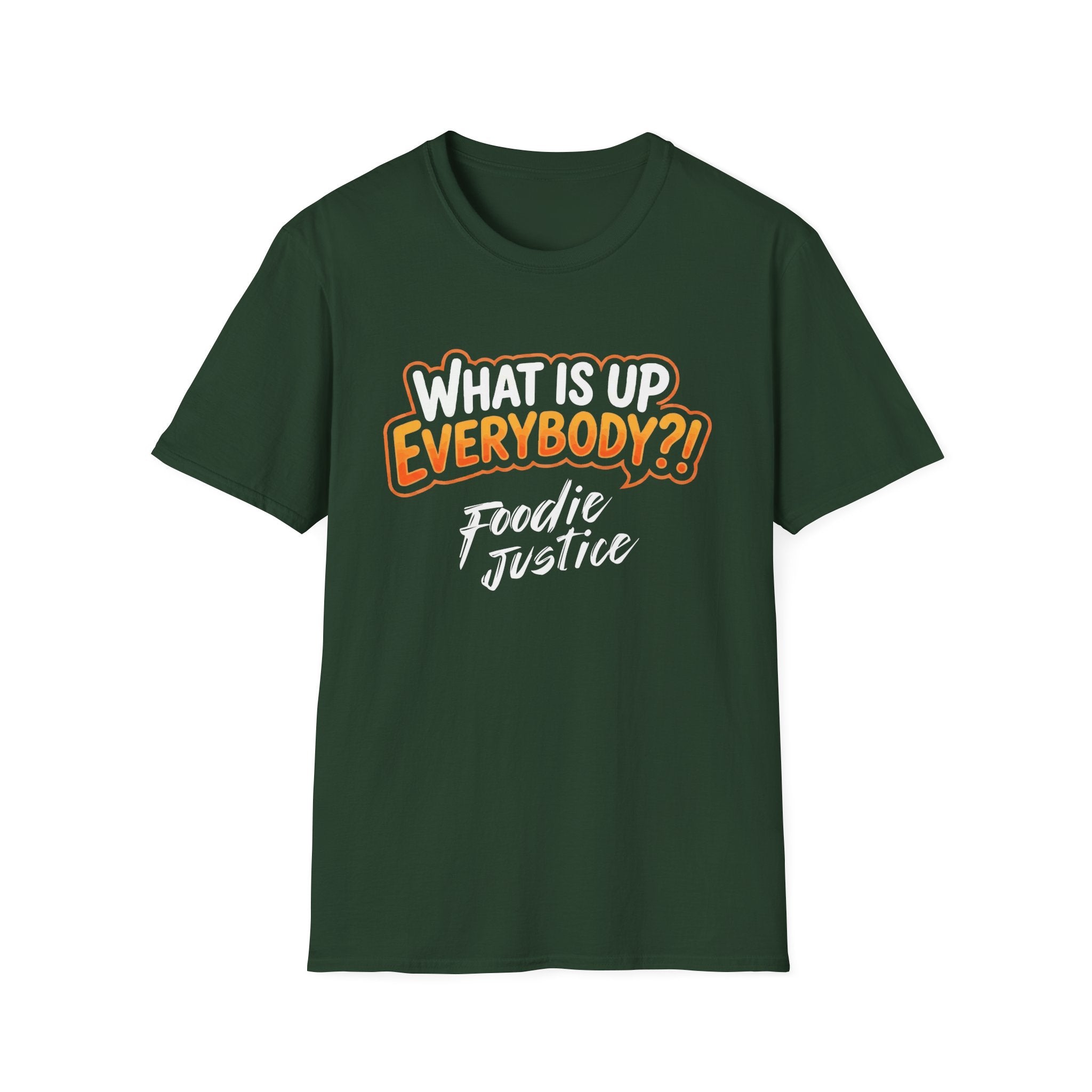What Is Up Everybody  Foodie Justice T-Shirt | Chef Judge Graphic Tee