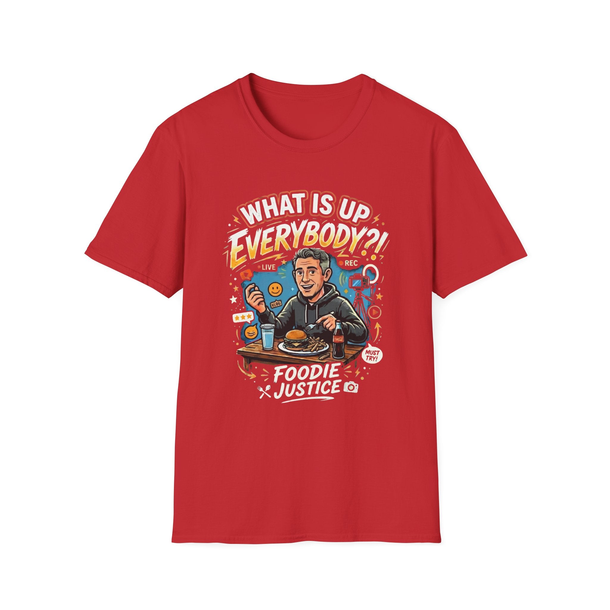 What Is Up Everybody  Foodie Justice T-Shirt | Chef Judge Graphic Tee