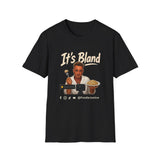 It's Bland Foodie Justice T-Shirt | Chef Judge Graphic Tee