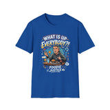 What Is Up Everybody  Foodie Justice T-Shirt | Chef Judge Graphic Tee