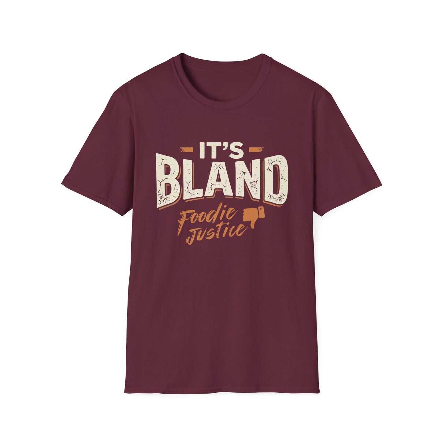 It's Bland Foodie Justice T-Shirt | Chef Judge Graphic Tee