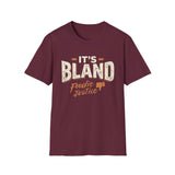 It's Bland Foodie Justice T-Shirt | Chef Judge Graphic Tee