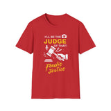 I Will Be The Judge Of That Foodie Justice T-Shirt | Chef Judge Graphic Tee