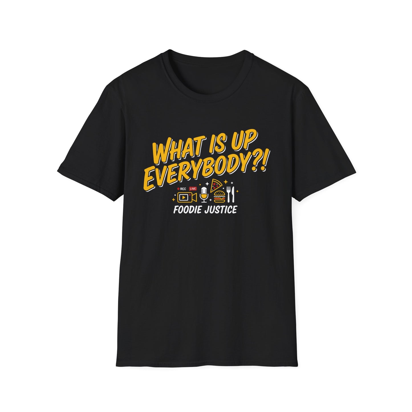 What Is Up Everybody  Foodie Justice T-Shirt | Chef Judge Graphic Tee