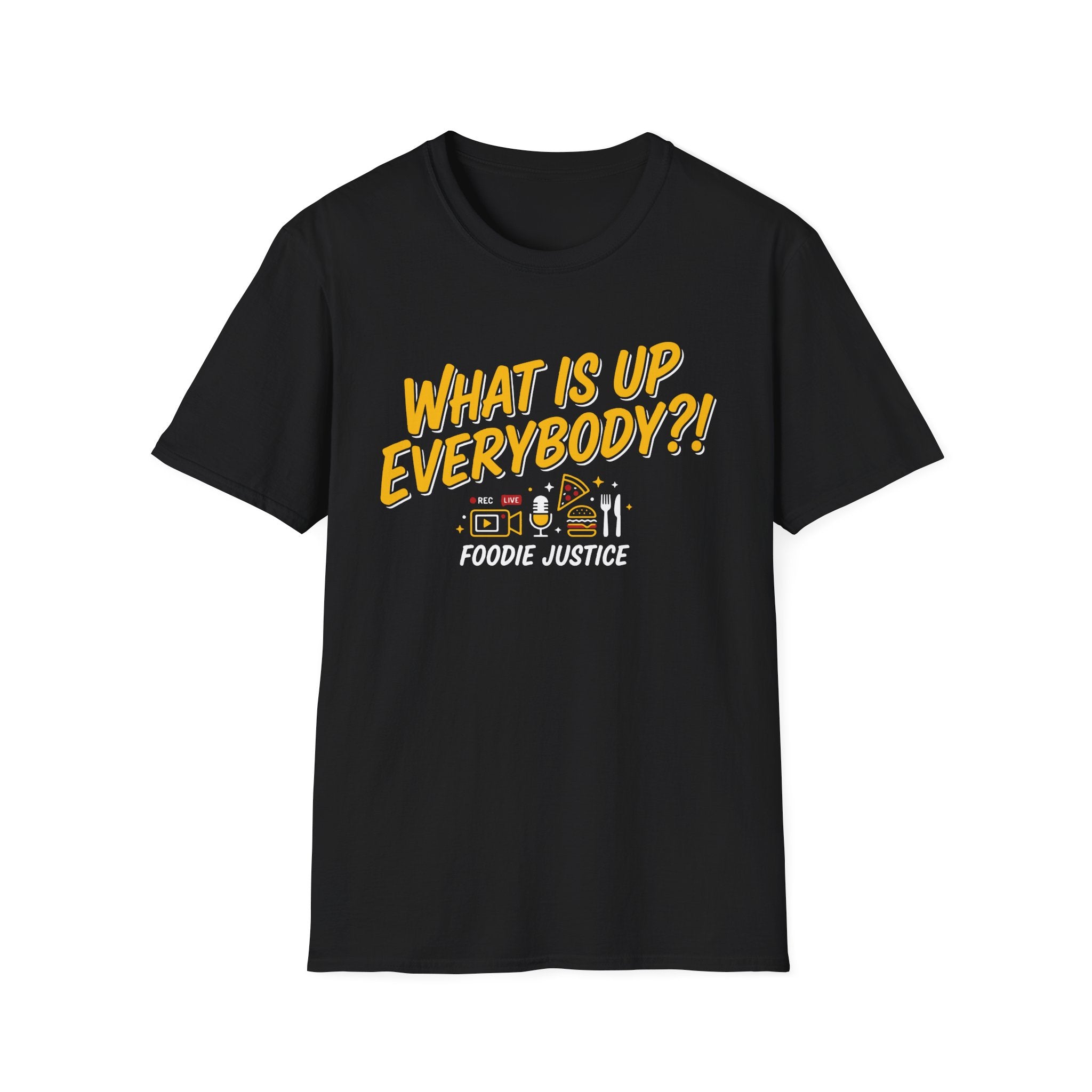 What Is Up Everybody  Foodie Justice T-Shirt | Chef Judge Graphic Tee
