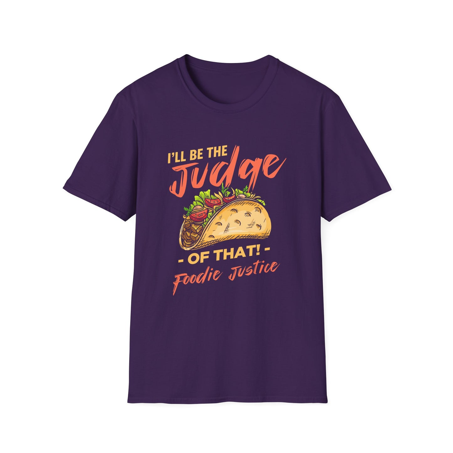 I Will Be The Judge Of That Foodie Justice T-Shirt | Chef Judge Graphic Tee