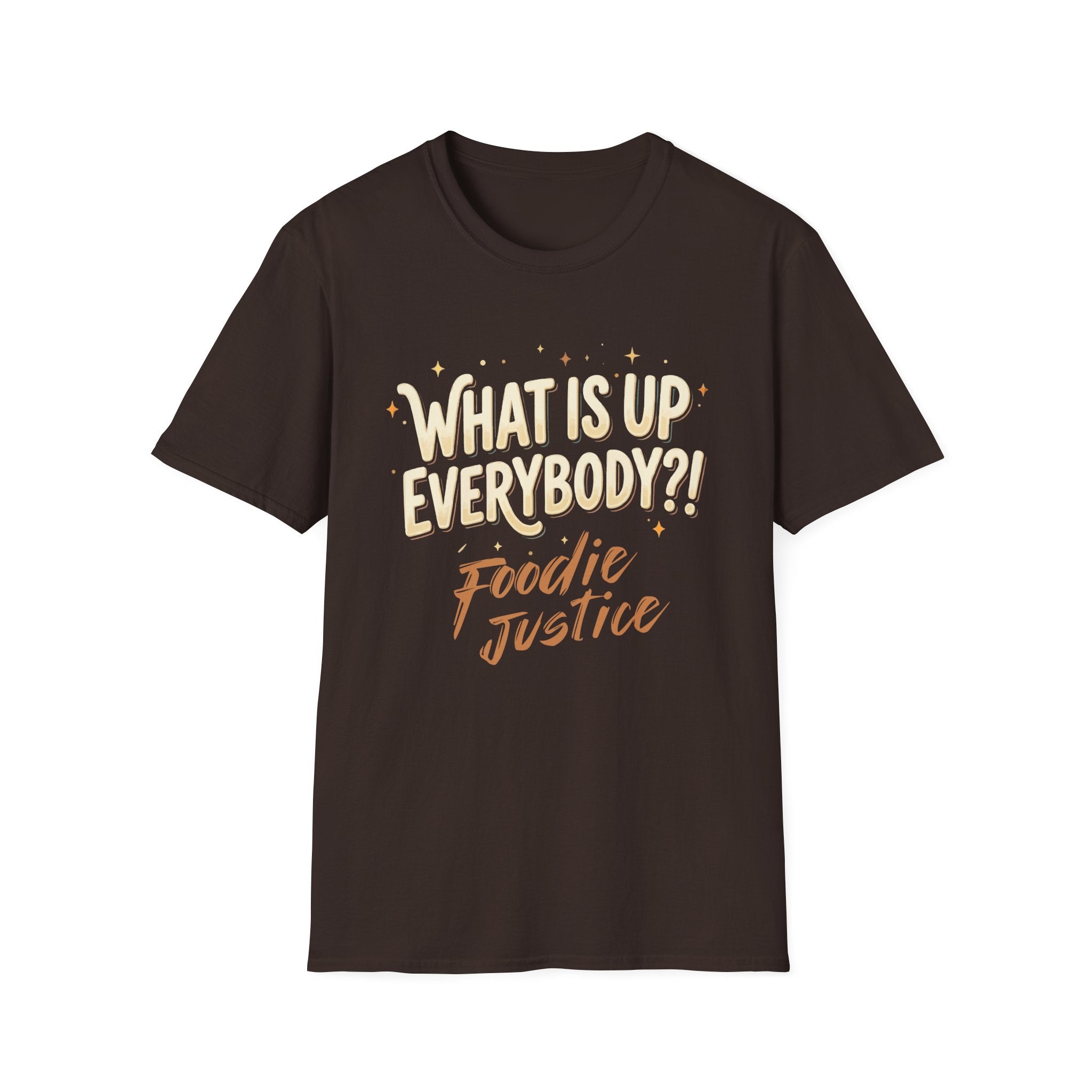 What Is Up Everybody  Foodie Justice T-Shirt | Chef Judge Graphic Tee