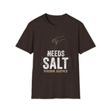Needs Salt Foodie Justice T-Shirt | Chef Judge Graphic Tee