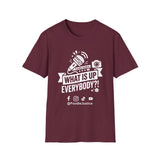 What Is Up Everybody  Foodie Justice T-Shirt | Chef Judge Graphic Tee