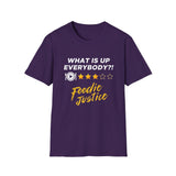 What Is Up Everybody  Foodie Justice T-Shirt | Chef Judge Graphic Tee