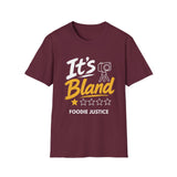 It's Bland Foodie Justice T-Shirt | Chef Judge Graphic Tee