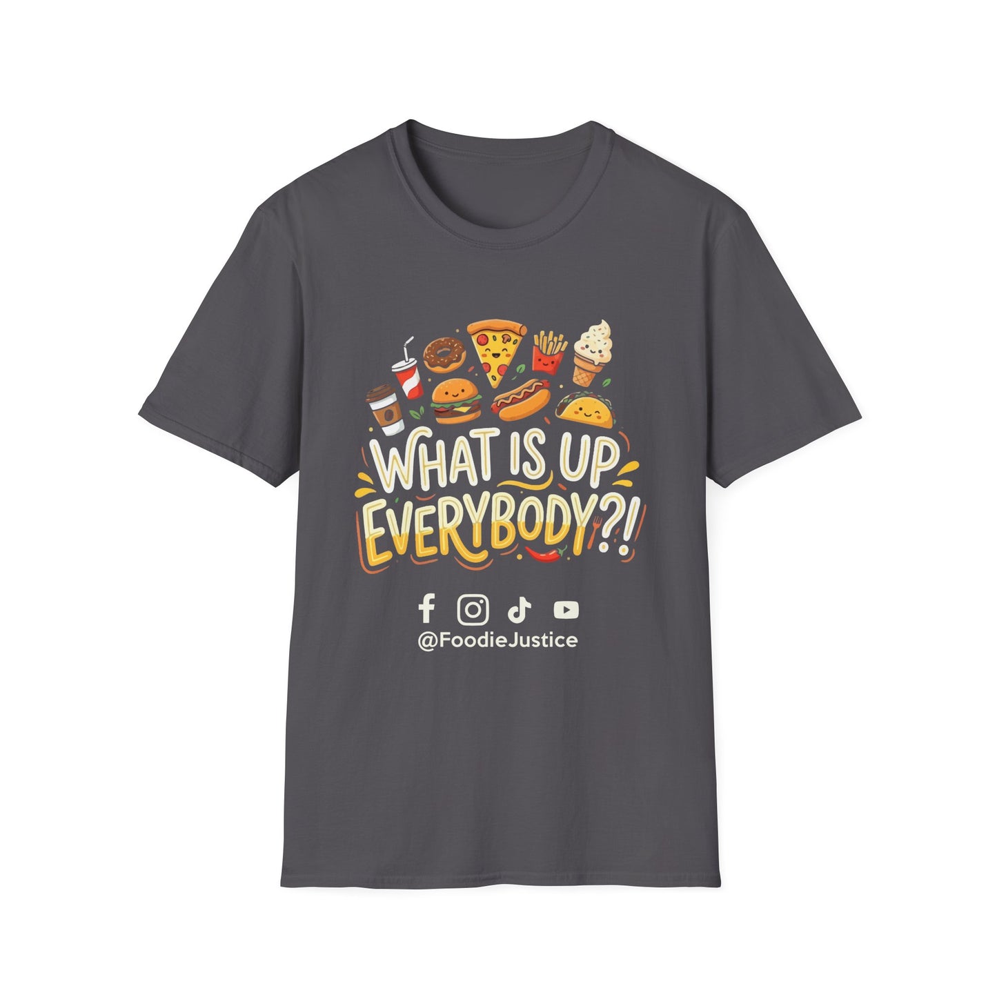 What Is Up Everybody  Foodie Justice T-Shirt | Chef Judge Graphic Tee