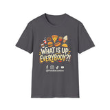 What Is Up Everybody  Foodie Justice T-Shirt | Chef Judge Graphic Tee