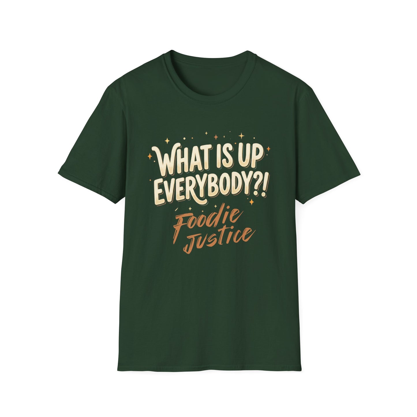What Is Up Everybody  Foodie Justice T-Shirt | Chef Judge Graphic Tee