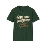 What Is Up Everybody  Foodie Justice T-Shirt | Chef Judge Graphic Tee