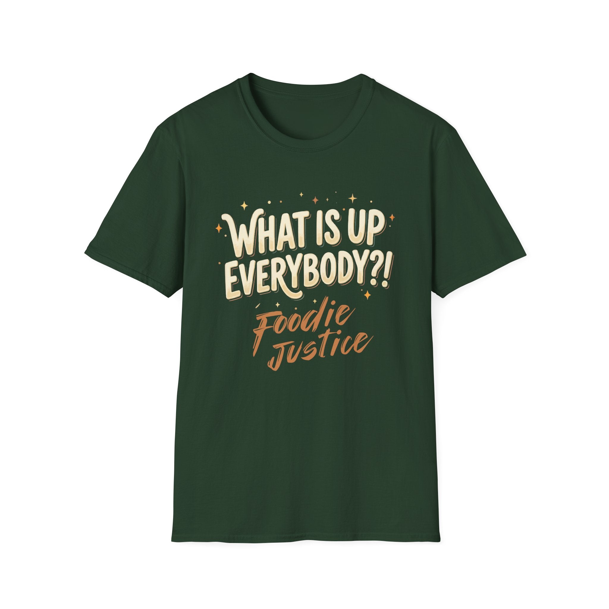 What Is Up Everybody  Foodie Justice T-Shirt | Chef Judge Graphic Tee
