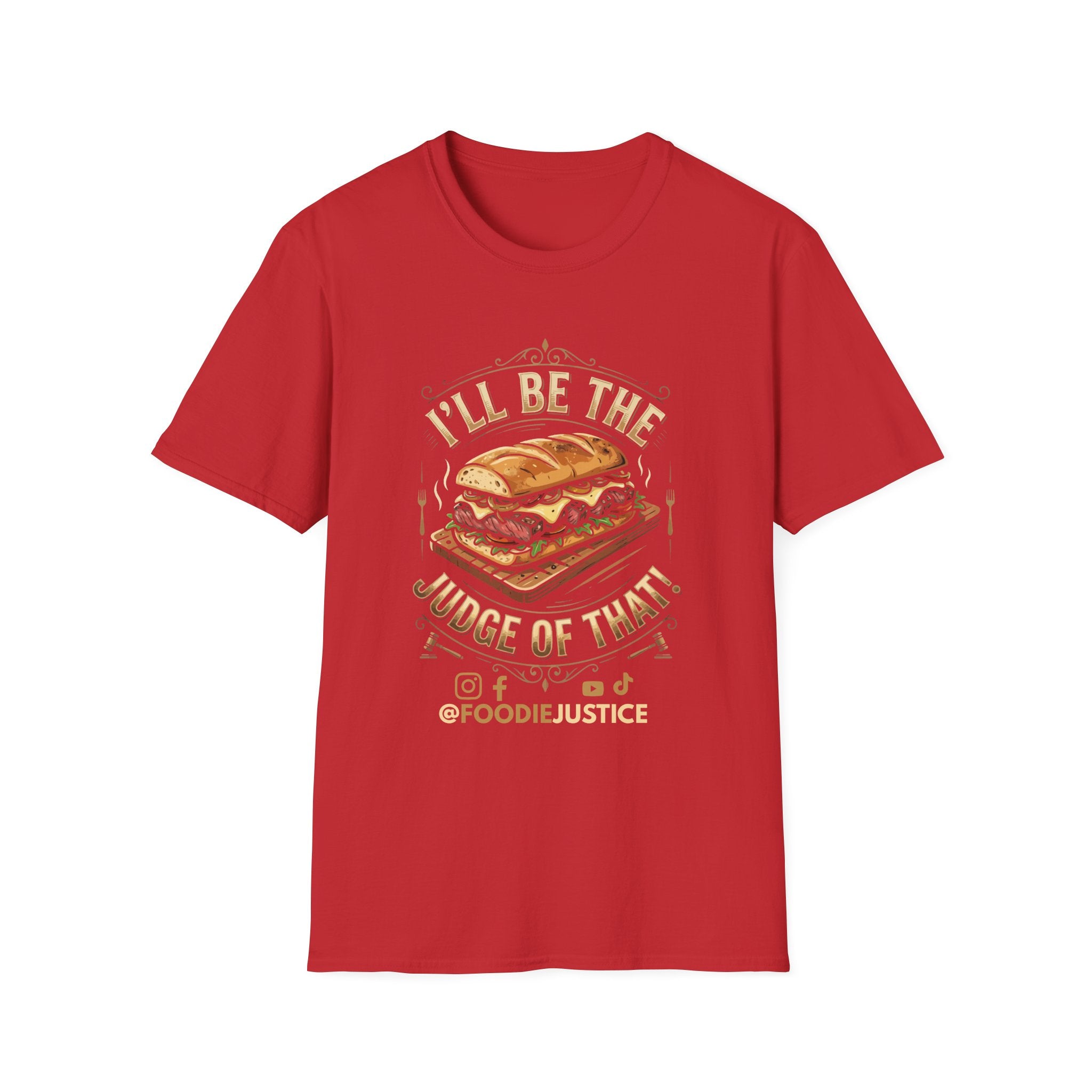 I Will Be The Judge Of That Foodie Justice T-Shirt | Chef Judge Graphic Tee