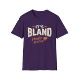 It's Bland Foodie Justice T-Shirt | Chef Judge Graphic Tee