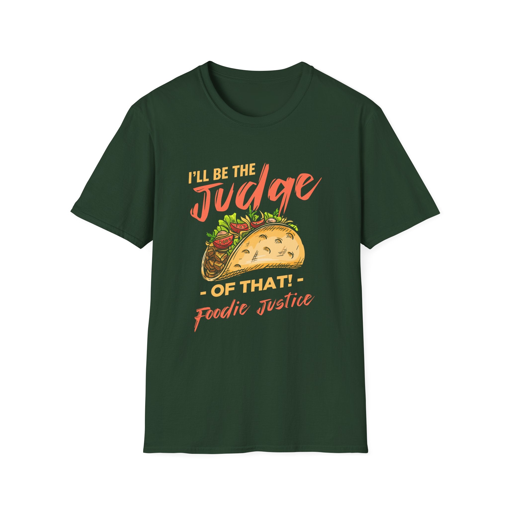 I Will Be The Judge Of That Foodie Justice T-Shirt | Chef Judge Graphic Tee
