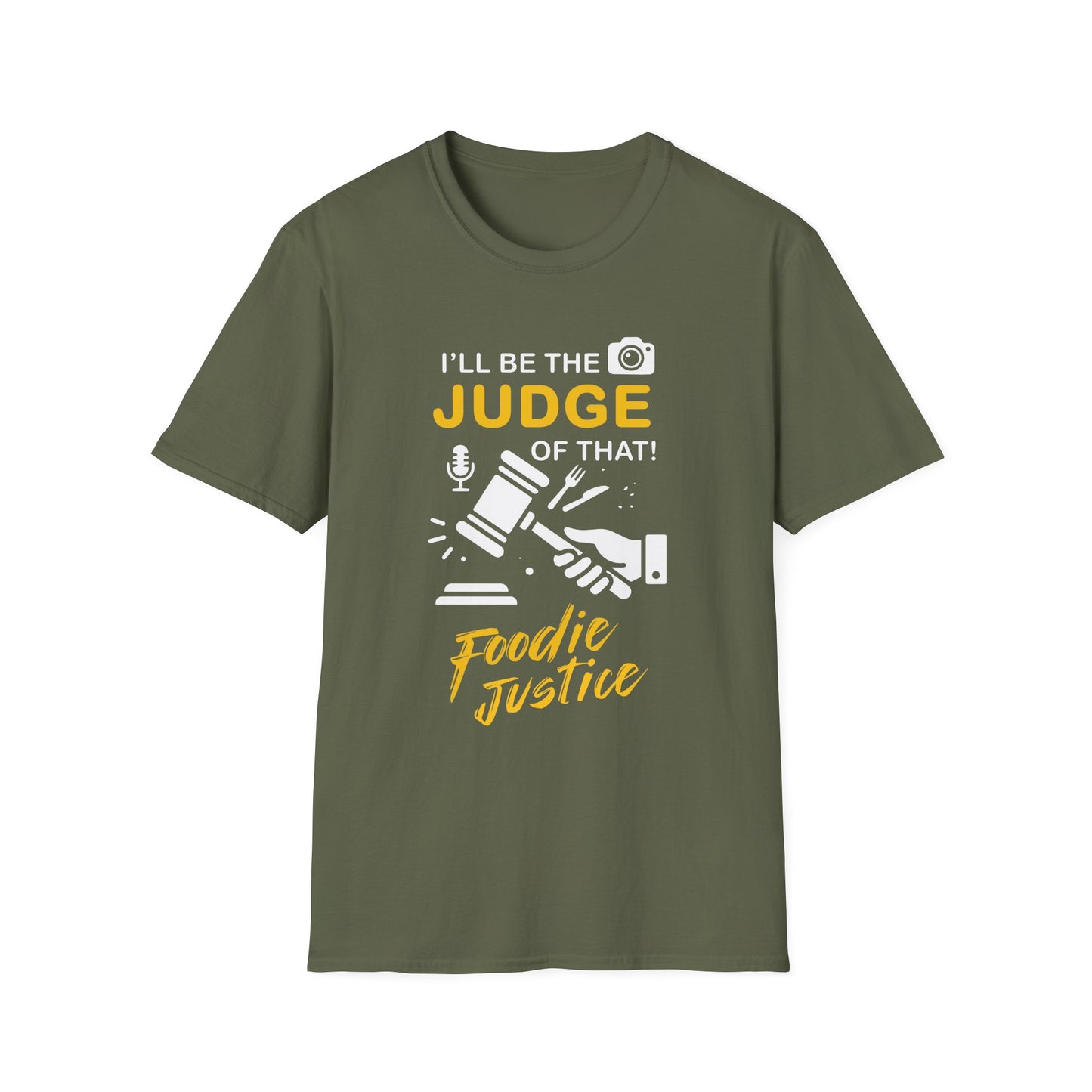 I Will Be The Judge Of That Foodie Justice T-Shirt | Chef Judge Graphic Tee