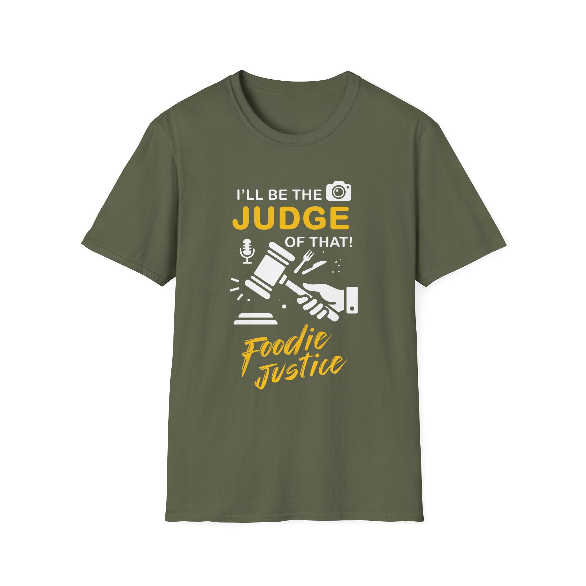 I Will Be The Judge Of That Foodie Justice T-Shirt | Chef Judge Graphic Tee
