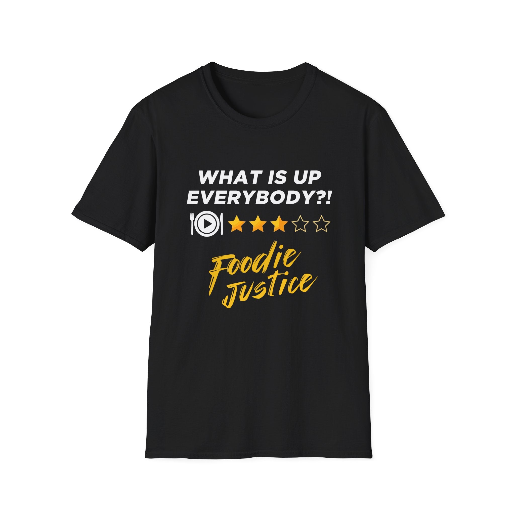 What Is Up Everybody  Foodie Justice T-Shirt | Chef Judge Graphic Tee