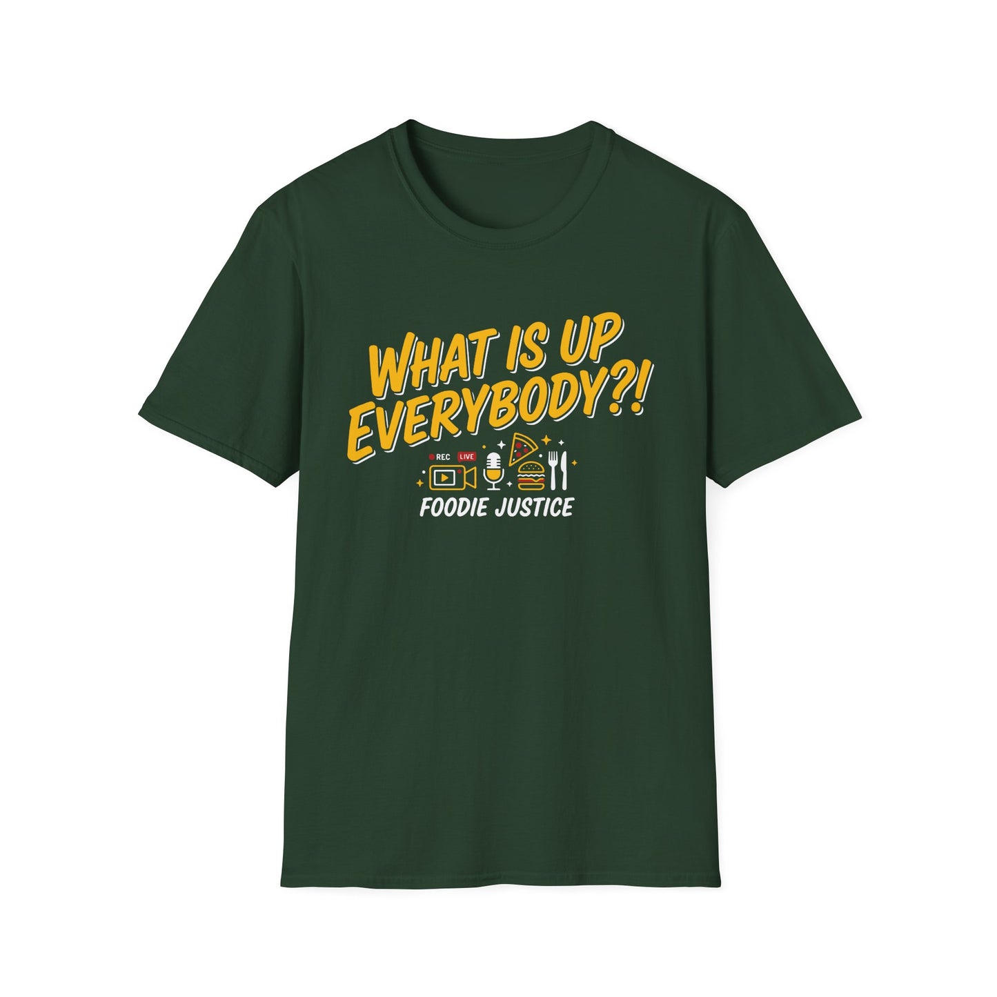 What Is Up Everybody  Foodie Justice T-Shirt | Chef Judge Graphic Tee